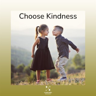 Choose Kindness