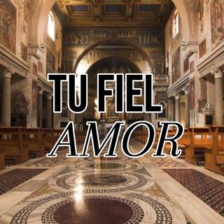 Tu fiel amor