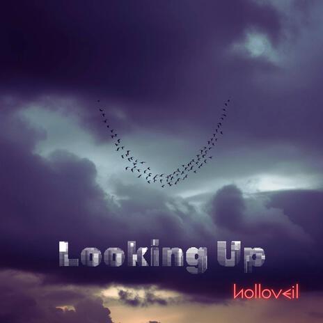 Looking Up | Boomplay Music