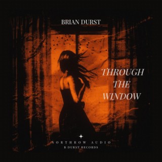 Through The Window (Single Version) lyrics | Boomplay Music