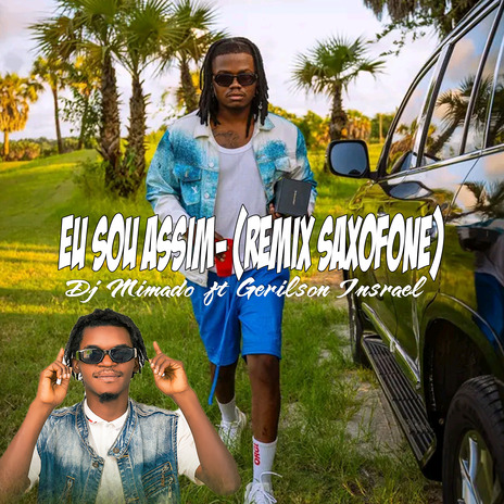 Eu sou Assim (Saxofone) ft. Gerilson Insrael & African Dance Studio