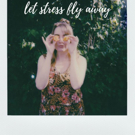 Let Stress Fly Away