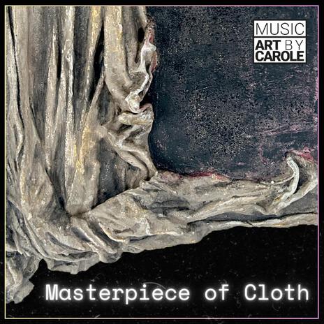 Masterpiece of Cloth | Boomplay Music