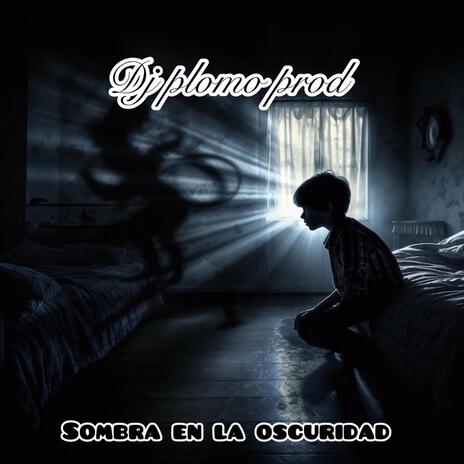 Sombra En La Oscuridad | Boomplay Music