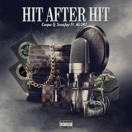 Hit After Hit ft. SosaJay & AG242 | Boomplay Music