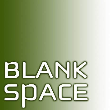 Blank Space | Boomplay Music