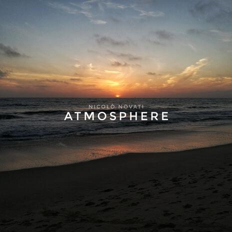 Atmosphere | Boomplay Music