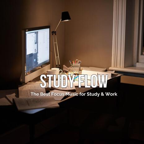 Study Flow (The Best Focus Music for Study & Work) | Boomplay Music