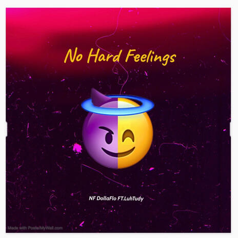 No Hard Feelings ft. Luh Tudy | Boomplay Music