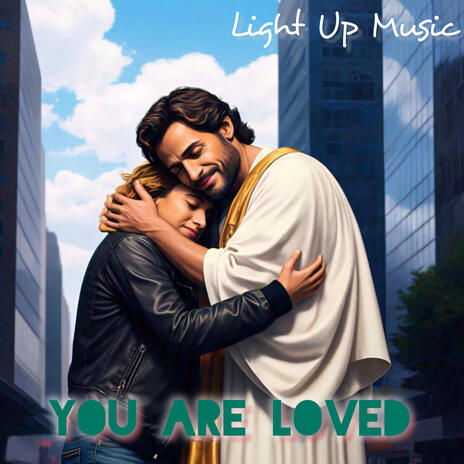 You Are Loved | Boomplay Music