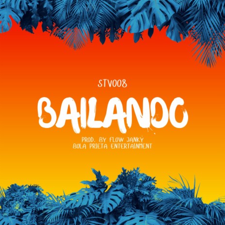 BAILANDO ft. Flowjanky | Boomplay Music