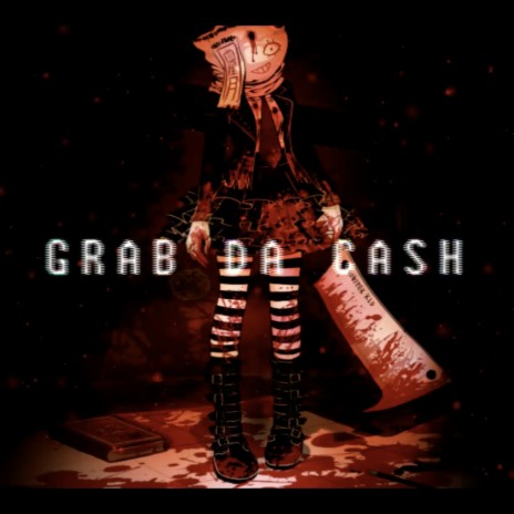 GRAB DA CASH | Boomplay Music