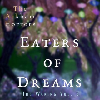 Eaters of Dreams: The Waking, Vol. 3 (Original Soundtrack)