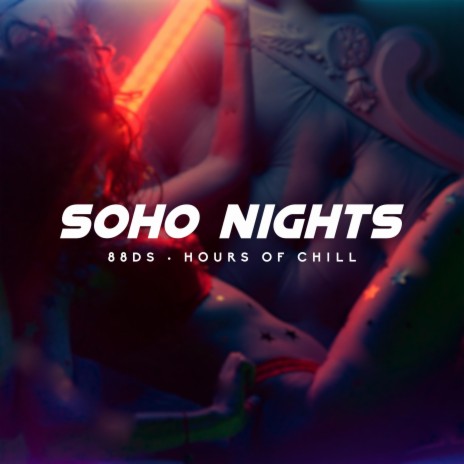 Soho Nights | Boomplay Music