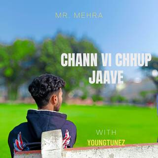 Chann Vi Chhup Jaave