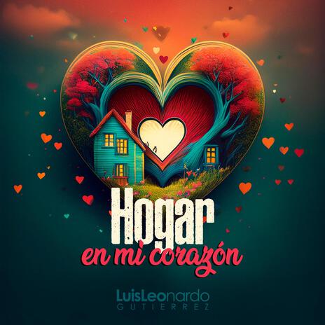 Hogar en mi corazón | Boomplay Music