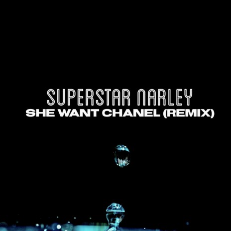 She Want Chanel (Remix)
