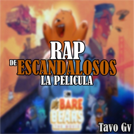 Rap de Escandalosos: La Pelicula | Boomplay Music