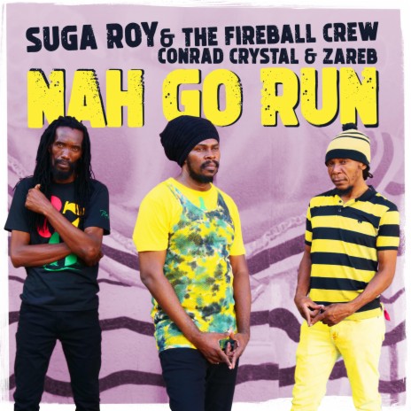 Nah Go Run ft. Conrad Crystal & Zareb | Boomplay Music