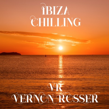 Ibiza Chilling | Boomplay Music