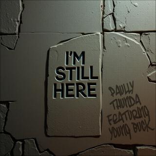 I'm still here (feat. Young Buck)