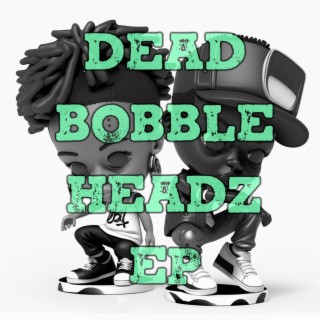 Dead Bobble HeadZ EP