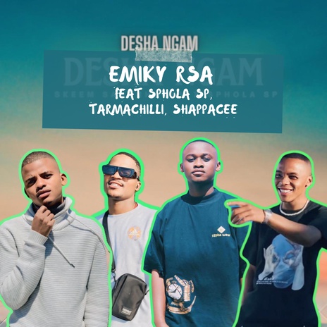 Desha ngam ft. Tarmachilli, Sphola SP & ShaPPaCee | Boomplay Music