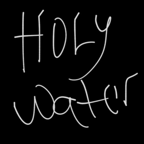 Holy water | Boomplay Music