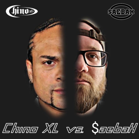 Chino XL vs. $aebaH ft. Chino XL | Boomplay Music
