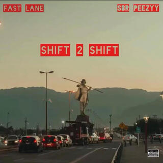 SHIFT 2 SHIFT