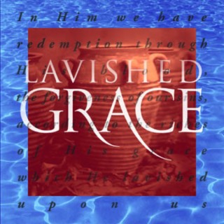 Lavished Grace