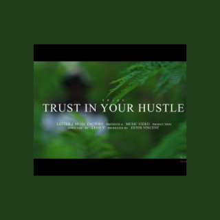 Trust In Your Hustle