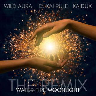 Water, Fire & Moonlight (Remix)