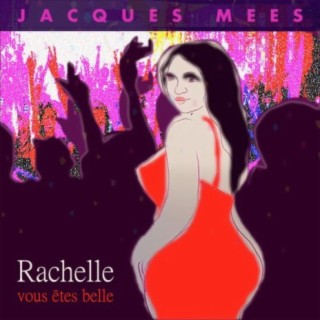 Rachelle Vous Etes Belle