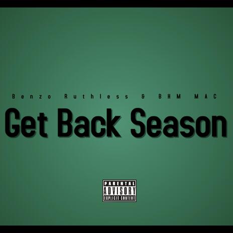 Get Back Season ft. BHM MAC | Boomplay Music