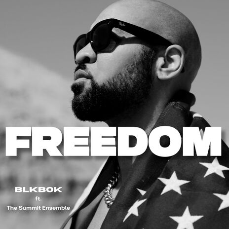 Freedom ft. The Summit Ensemble | Boomplay Music