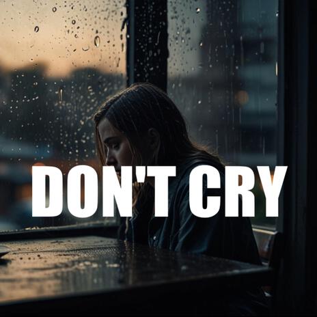 Don't Cry (Emotional Instrumentals)