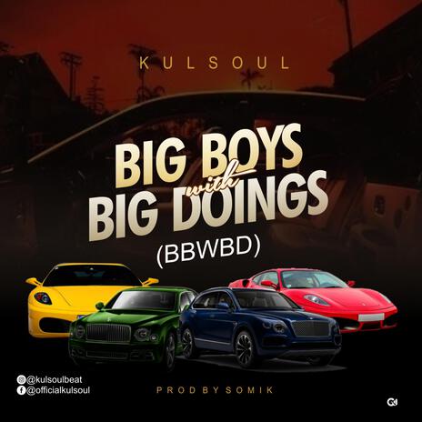 Big boys with big doings | Boomplay Music