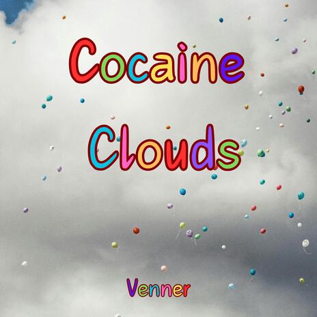 Cocaine Clouds | Boomplay Music