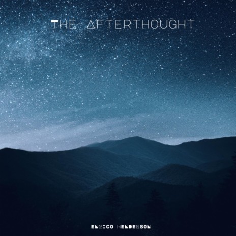 THE AFTERTHOUGHT | Boomplay Music