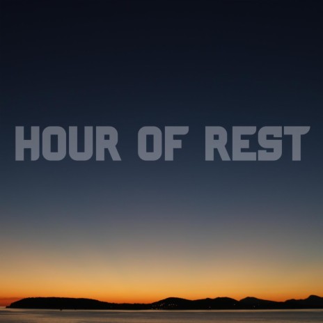Hour of Rest