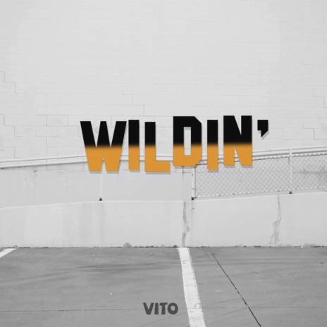 Wildin | Boomplay Music