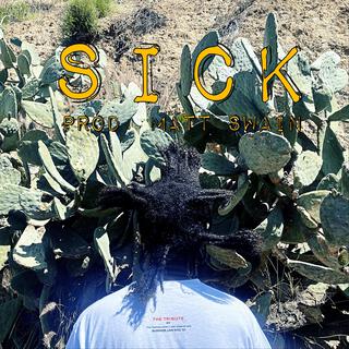 SICK ft. Matt Swain lyrics | Boomplay Music