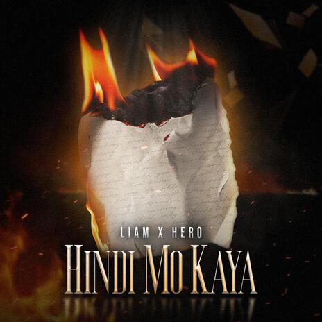 Hindi Mo Kaya ft. Hero | Boomplay Music