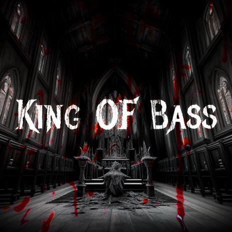 King OF Bass