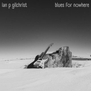 Blues For Nowhere