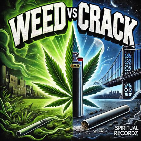 Weed Vs Crack | Boomplay Music