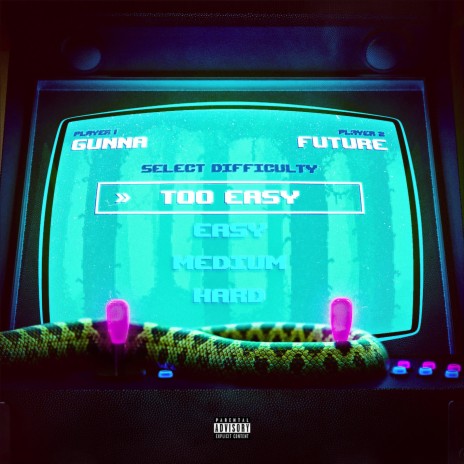 too easy ft. Future | Boomplay Music