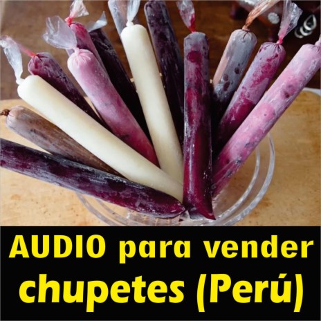 Audio para vender chupetes (Peru)