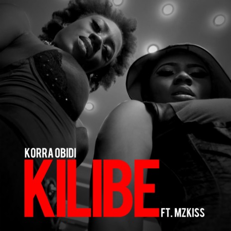 Kilibe (feat. Mzkiss)